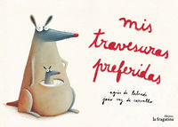Mis travesuras preferidas, de de Lestrade, Agnès | portada del libro
