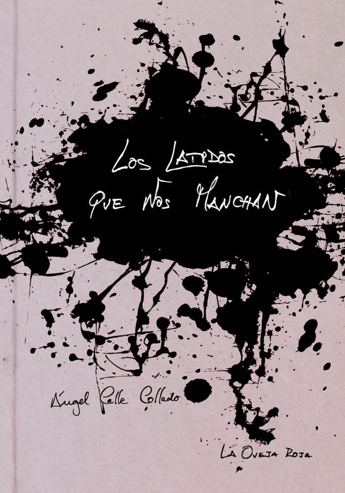 LOS LATIDOS QUE NOS MANCHAN, de ANGEL CALLE | portada del libro