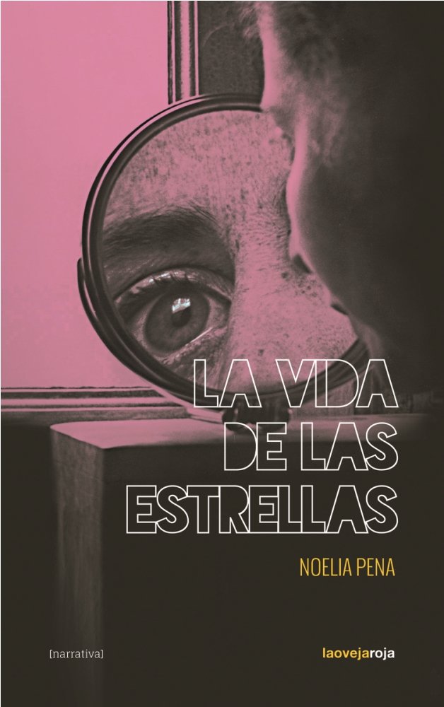 La vida de las estrellas, de PENA,NOELIA | portada del libro