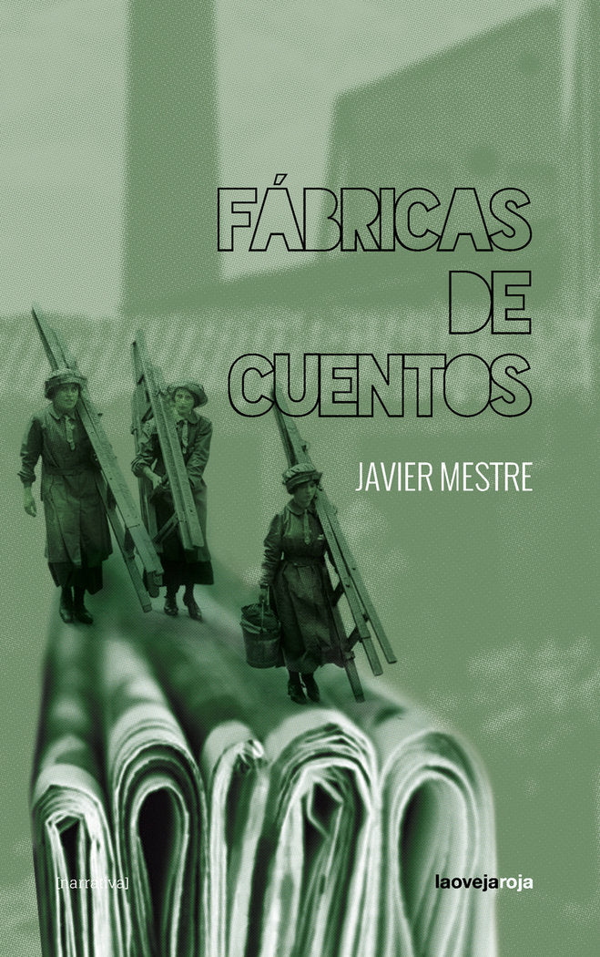 Fábricas de cuentos, de MESTRE,JAVIER | portada del libro