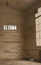 EX ESMA, de FLORENCIA LARRALDE ARMAS | portada del libro