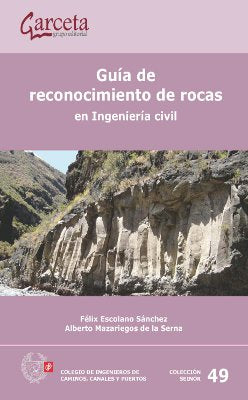 GUIA DE RECONOCIMIENTO DE ROCAS EN INGENIERIA CIVIL, de ESCOLANO,FELIX | portada del libro
