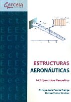ESTRUCTURAS AERONAUTICAS. 142 EJERCICIOS RESUELTOS, de ENRIQUE DE LA FUENTE TREMPS | portada del libro