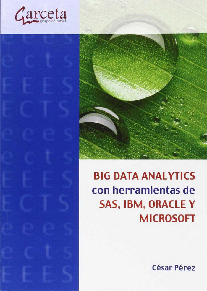 BIG DATA ANALYTICS CON HERRAMIENTAS DE SAS, IBM, ORACLE Y MICROSOFT, de Perez López | portada del libro