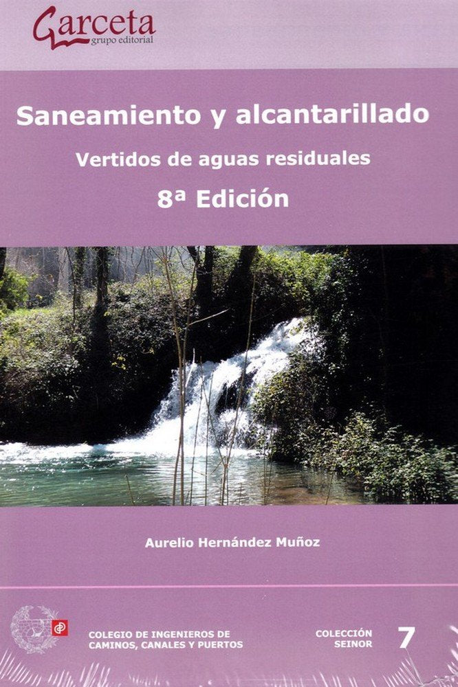Saneamiento y alcantarillado. Vertidos residuales 8ª edición, de Hernández Muñoz, Aurelio | portada del libro