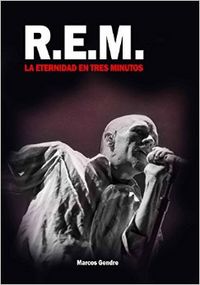 R.E.M. La eternidad en tres minutos, de Blanco Gendre, Marcos | portada del libro