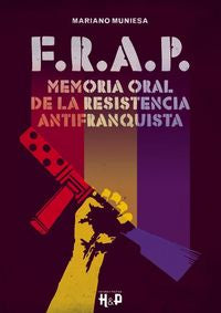 Frap memoria oral de la resistencia antifranquista, de MUNIESA | portada del libro
