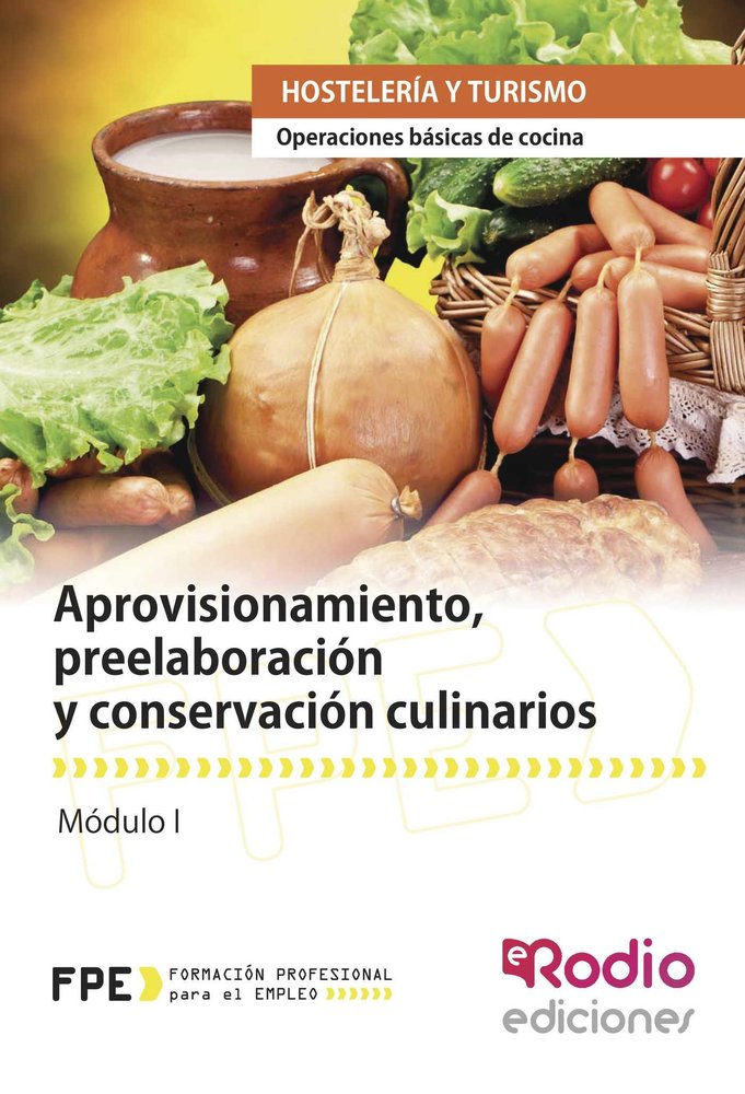 Aprovisionamiento, preelaboración y conservación culinarios (MF0255_1), de Molina Molina, Jose Antonio | portada del libro
