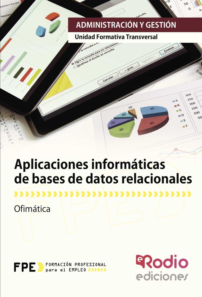 Aplicaciones informáticas de bases de datos relacionales UF0322. Ofimática MF0233_2. Actividades de, de SANCHEZ FERNANDEZ, JO