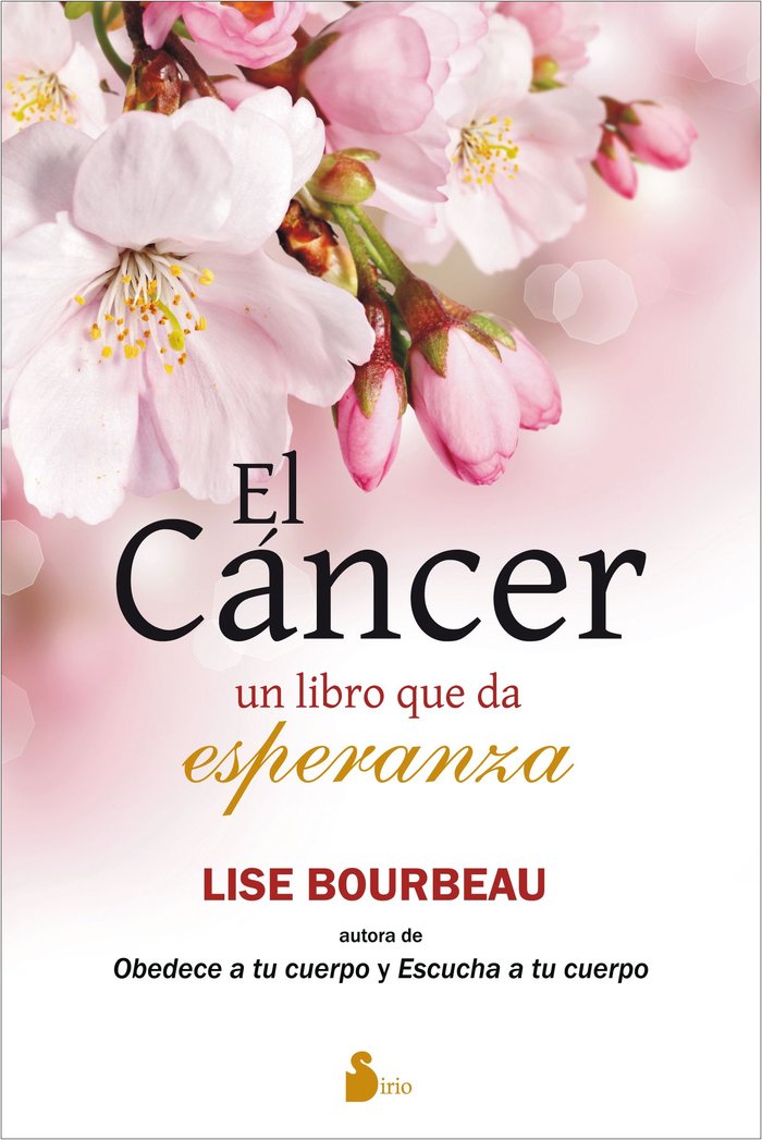 EL CÁNCER, UN LIBRO QUE DA ESPERANZA, de BOURBEAU, LISE | portada del libro