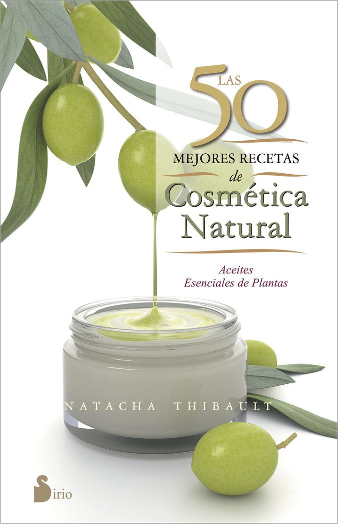 LAS 50 MEJORES RECETAS DE COSMÉTICA NATURAL, de THIBAULT, NATACHA | portada del libro
