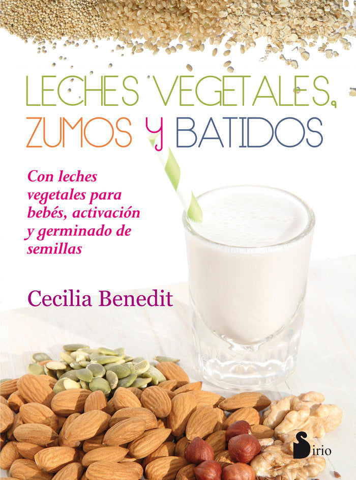 LECHES VEGETALES, ZUMOS Y BATIDOS, de BENEDIT (ARGENTINA), CECILIA | portada del libro