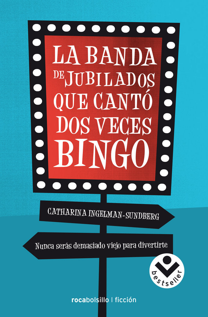 La banda de jubilados que cantó dos veces bingo, de Ingelman Sundberg, Catharina | portada del libro