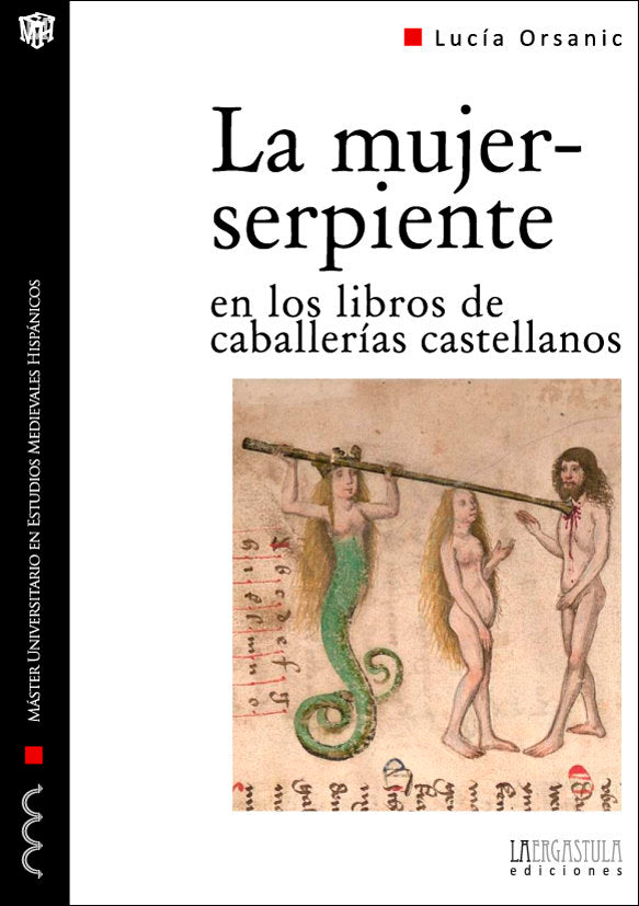 La mujer-serpiente en los libros de caballerías castellanos, de Orsanic, Lucía | portada del libro