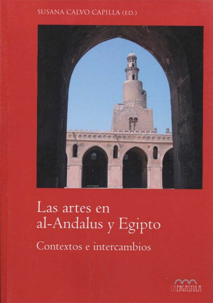 Las artes en al-Andalus y Egipto, de CALVO CAPILLA SUSANA | portada del libro