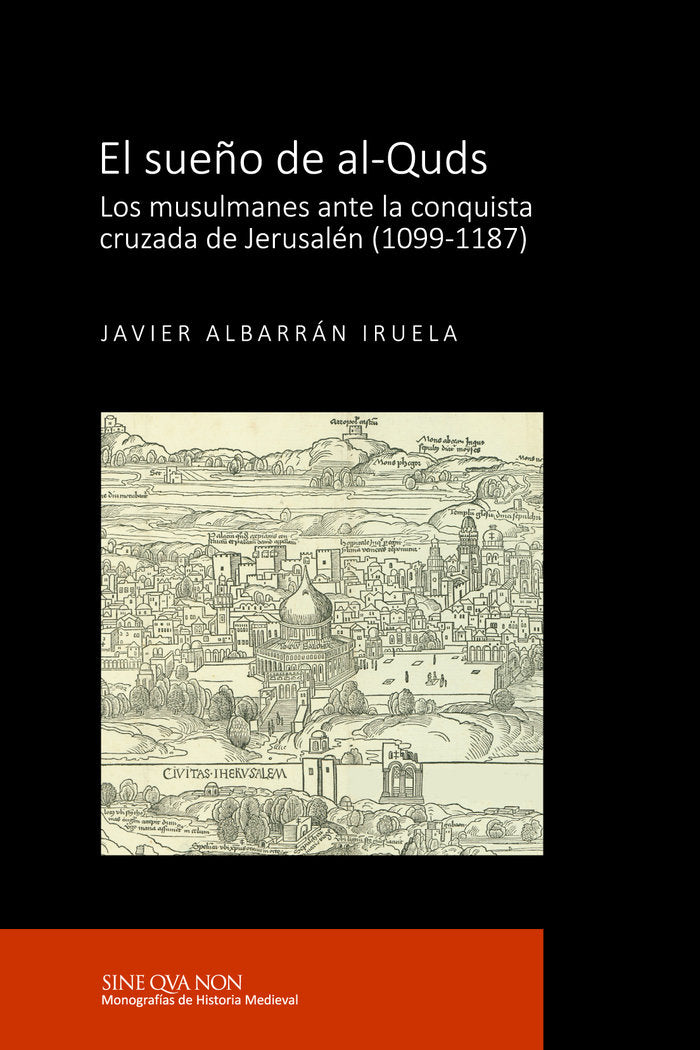 El sueño de al-Quds, de Albarrán Iruela, Javier | portada del libro