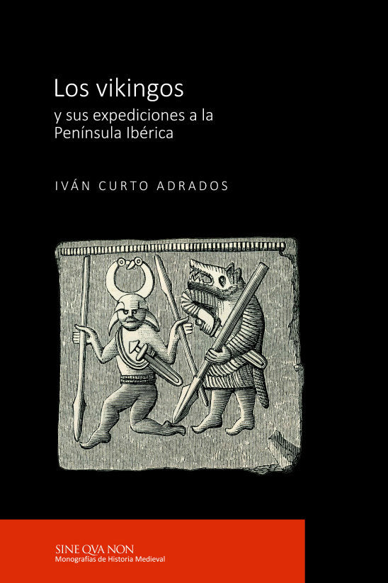 Los vikingos y sus expediciones a la Península Ibérica, de Curto Adrado, Iván | portada del libro