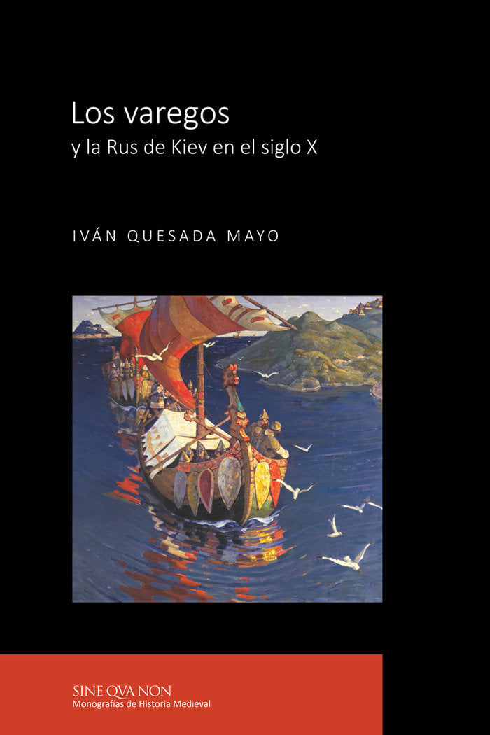 Los varegos y la Rus de Kiev en el siglo X, de Quesada Mayo, Iván | portada del libro