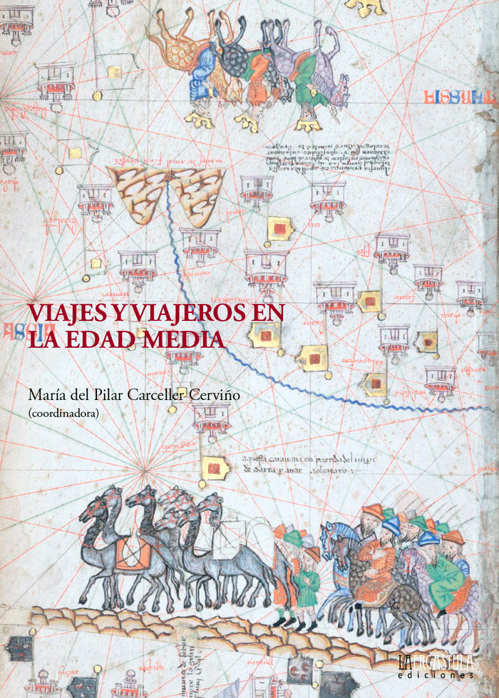 VIAJES Y VIAJEROS EN LA EDAD MEDIA, de CARCELLER CERVIÑO, MARIA PILAR | portada del libro