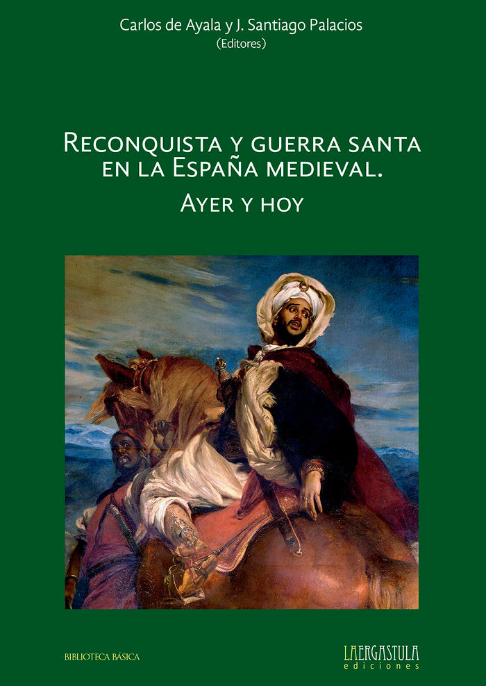 RECONQUISTA Y GUERRA SANTA EN LA ESPAÑA MEDIEVAL. AYER Y HOY | portada del libro