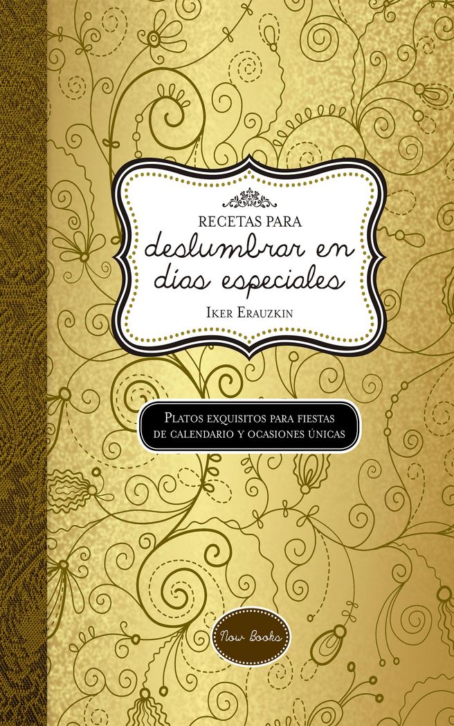Recetas para deslumbrar en días especiales, de Erauzkin Cañada, Iker | portada del libro