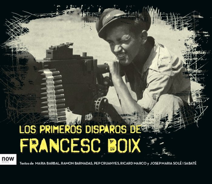 Los primeros disparos de Francesc Boix, de FRANCESC BOIX | portada del libro