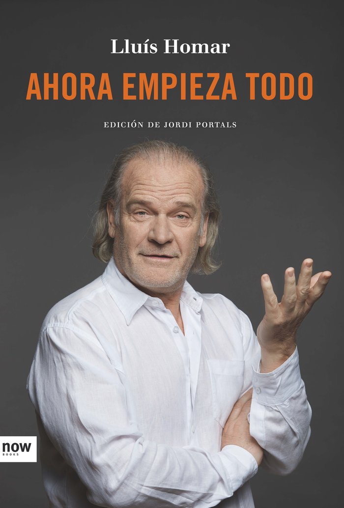 Ahora empieza todo, de Homar i Toboso, Lluís | portada del libro