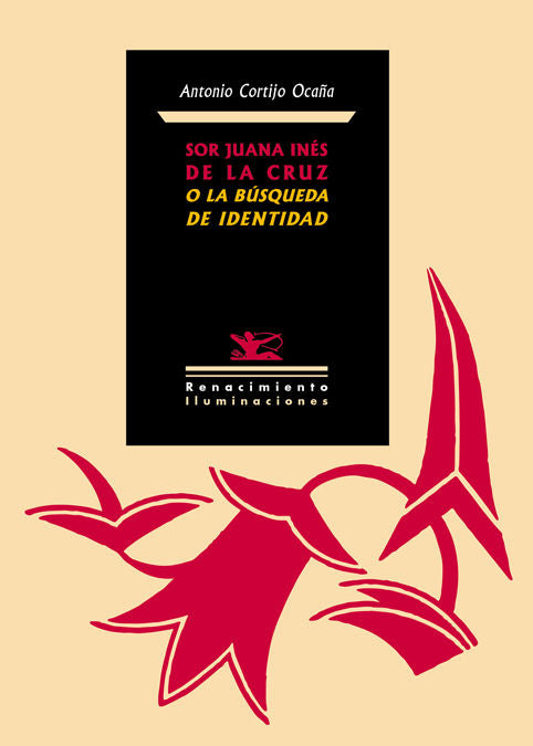 Sor Juana Inés de la Cruz o la búsqueda de identidad, de Cortijo Ocaña, Antonio | portada del libro