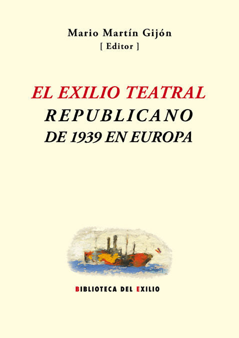 El exilio teatral republicano de 1939 en Europa, de Varios autores | portada del libro