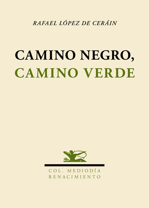 Camino negro, camino verde, de López de Ceráin, Rafael | portada del libro