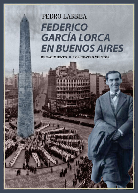 Federico García Lorca en Buenos Aires, de Larrea, Pedro | portada del libro