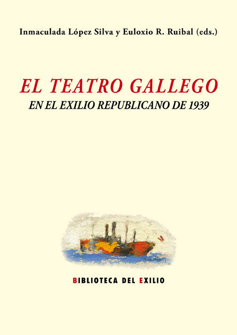 El teatro gallego y el exilio republicano de 1939, de Varios autores | portada del libro