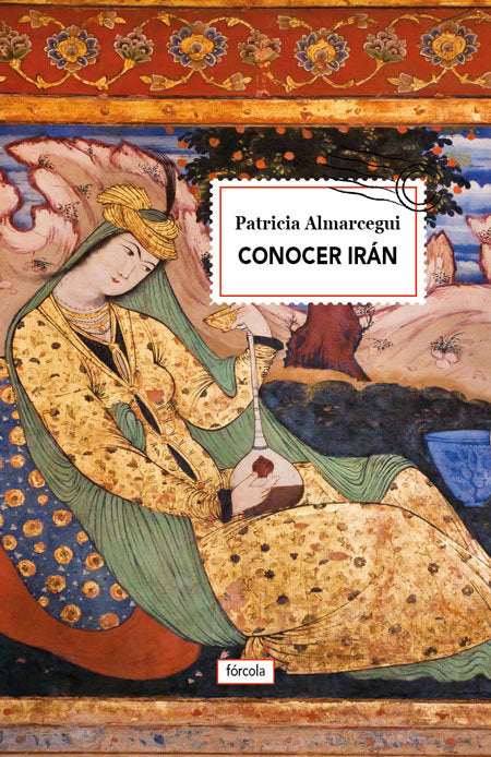 Conocer Irán, de Almarcegui Elduayen, Patricia | portada del libro