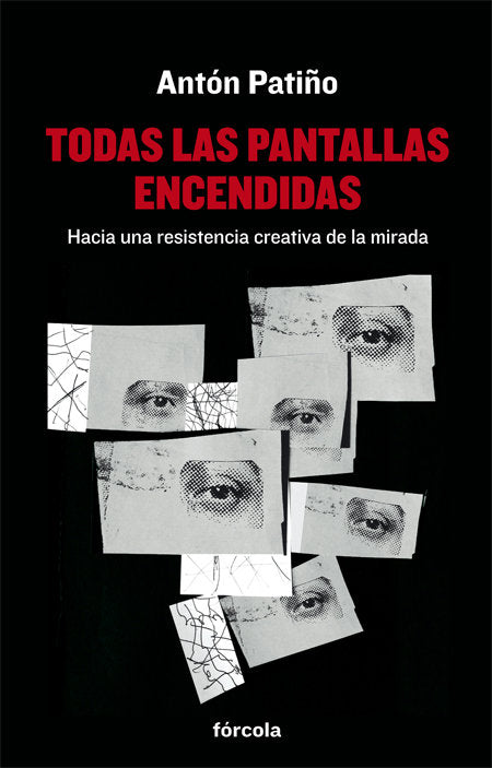 Todas las pantallas encendidas, de Patiño Pérez (1957), Antón | portada del libro
