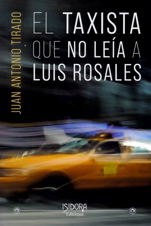 TAXISTA QUE NO LEIA A LUIS ROSALES, EL, de TIRADO, JUAN ANTONIO | portada del libro