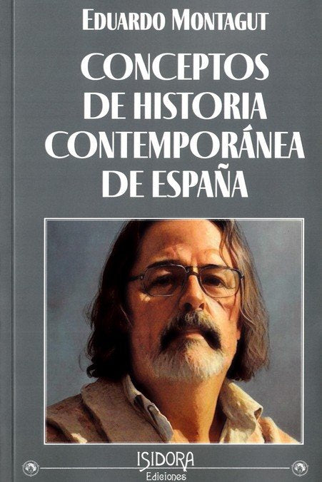 CONCEPTOS DE HISTORIA CONTEMPORANEA DE ESPAÑA, de MONTAGUT, EDUARDO | portada del libro