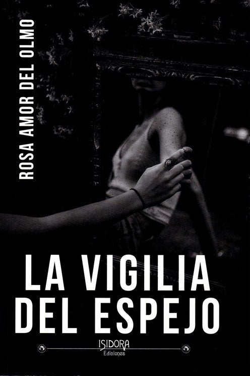 VIGILIA DEL ESPEJO, LA, de DEL OLMO, ROSA AMOR | portada del libro