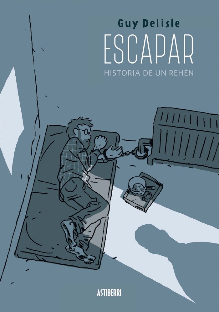 Escapar. Historia de un rehén, de Delisle, Guy | portada del libro