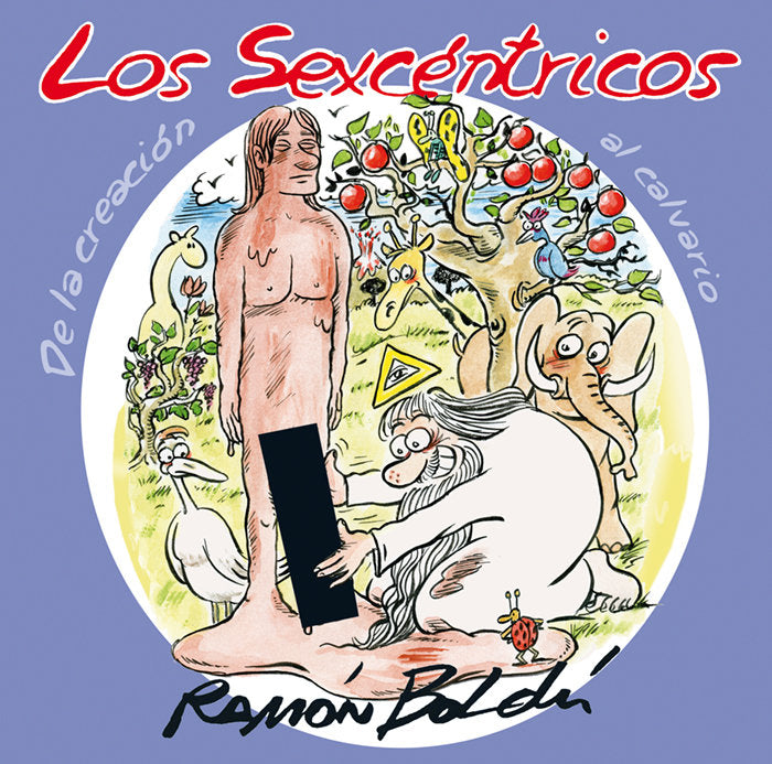 Los sexcéntricos. De la creación al calvario, de Boldú, Ramón | portada del libro