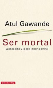 Ser mortal, de Gawande | portada del libro