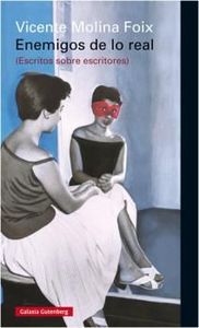 ENEMIGOS DE LO REAL    *, de Molina Foix | portada del libro