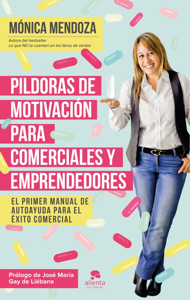 Píldoras de motivación para comerciales y emprendedores, de Mendoza Castillo, Mónica | portada del libro
