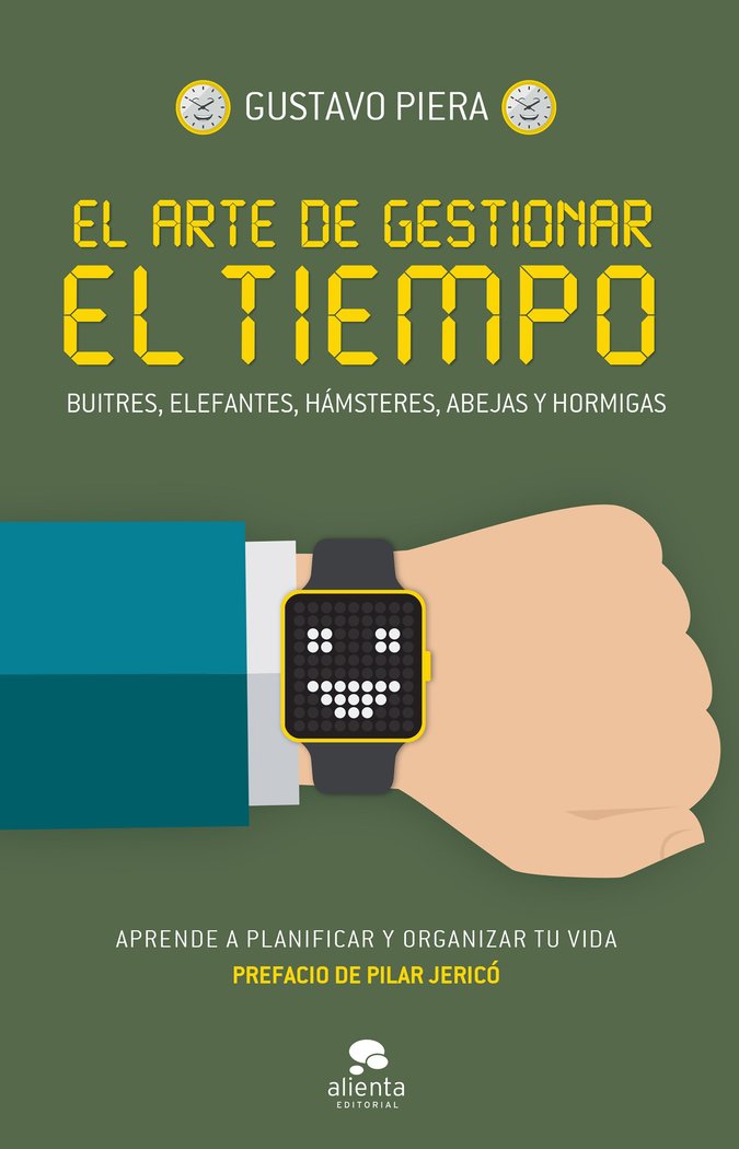 El arte de gestionar el tiempo, de Piera, Gustavo | portada del libro