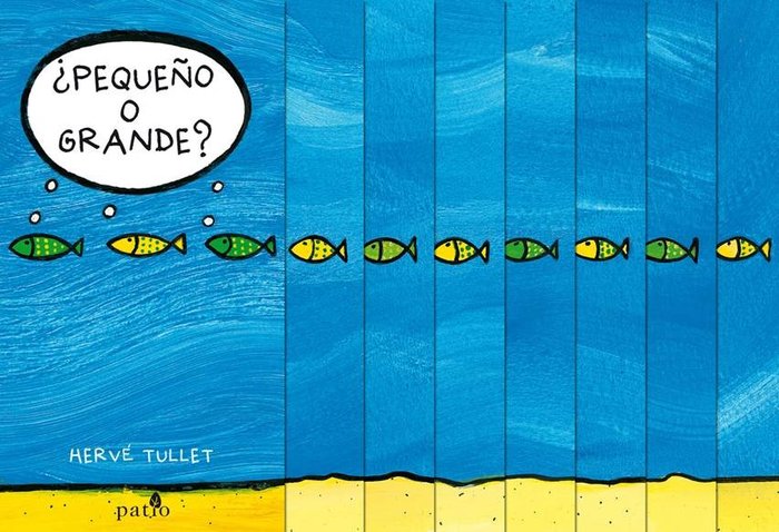 ¿Pequeño o grande?, de Tullet | portada del libro