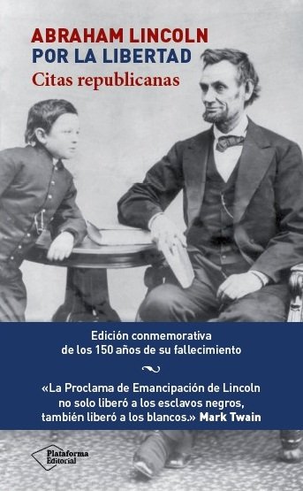 Abraham Lincoln. Por la libertad, de Lincoln, Abraham | portada del libro