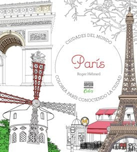 Colorea París. Ciudades del mundo, de Hébrard, Roger | portada del libro