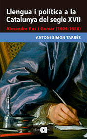 Llengua i política a la Catalunya del segle XVII, de Simon Tarrés, Antoni | portada del libro