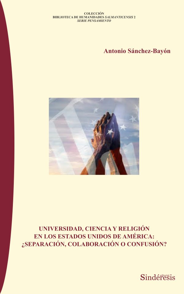 UNIVERSIDAD, CIENCIA Y RELIGIÓN EN LOS ESTADOS UNIDOS DE AMÉRICA: ¿SEPARACIÓN, COLABORACIÓN O CONFUS, de SÃNCHEZ-BAYÃ“N | po
