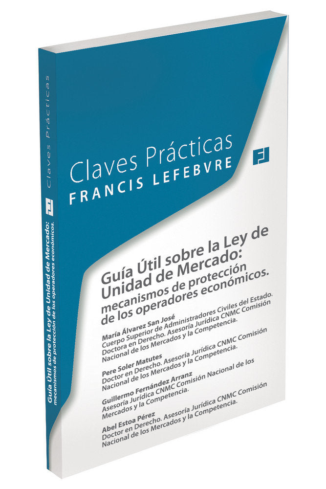 Claves Prácticas Guía útil sobre la Ley de unidad de mercado:, de FRANCIS LEFEBVRE | portada del libro