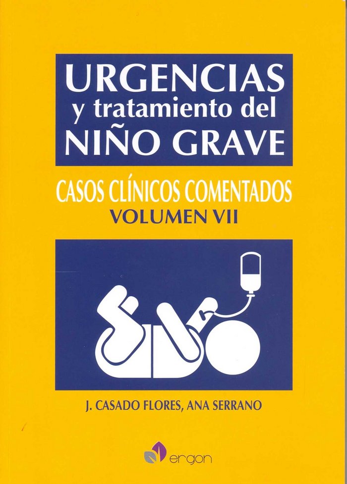 Urgencias y tratamiento del niño grave. Casos Clínicos Comentados VII, de Juan Casado Flores#Ana Serrano González | portada d
